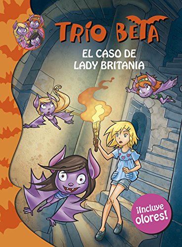 El caso de Lady Britania (Trío Beta. Olores 2): (Incluye olores)