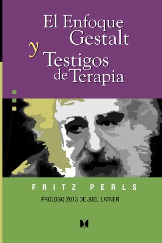 El enfoque gestalt y Testigos de terapia (Terapia Gestaltica)