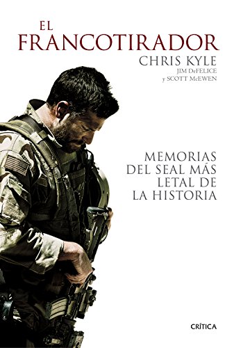 El francotirador: Memorias del SEAL más letal de la historia (Memoria Crítica)