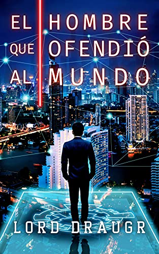 El hombre que ofendió al mundo: Relato corto