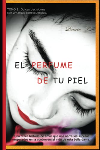 El PERFUME DE TU PIEL: Novela de relaciones amorosas