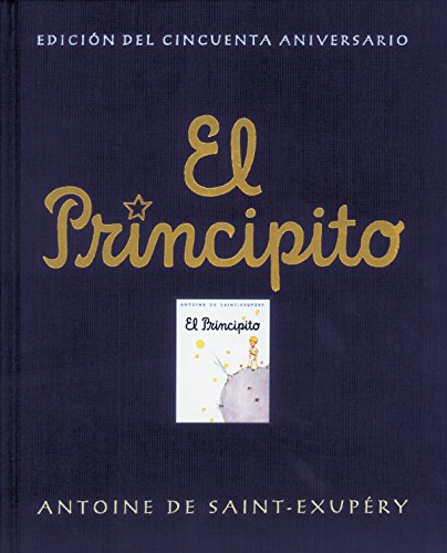 El principito (edición oficial del cincuenta aniversario): .: . (Infantil)