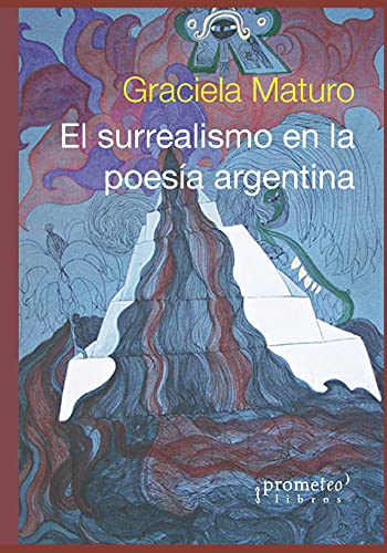 El surrealismo en la poesía argentina: Segunda edición ampliada