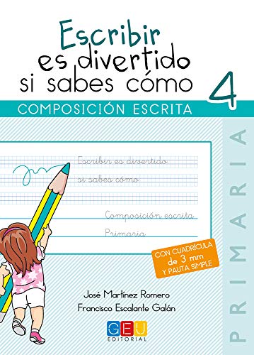 Escribir es divertido si sabes como. Cuaderno 4. Composición escrita (Niños de 9 a 10 años)