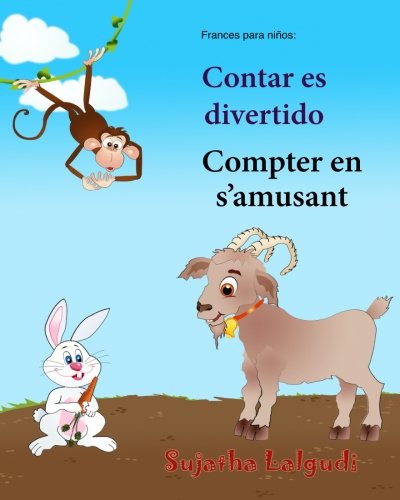 Frances para ninos: Contar es divertido: Bebe Bilingue, Colores libro, Libro infantil ilustrado espanol-frances (Edicion bilingue), bilingue para ... (Bilingue espaol frances: Libros para nios)