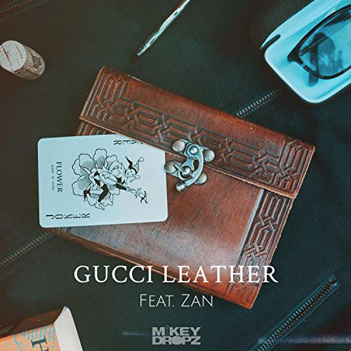 Gucci Leather (feat. Zan) [Explicit]