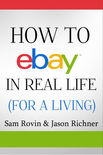 How to eBay in Real Life (For a Living) (English Edition)