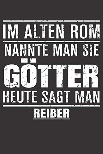 Im Alten Rom Nannte Man Sie Götter Heute Sagt Man Reiber: Notizbuch 120 Seiten liniert Originelle Geschenk Idee Für Die Arbeit Oder Ausbildung