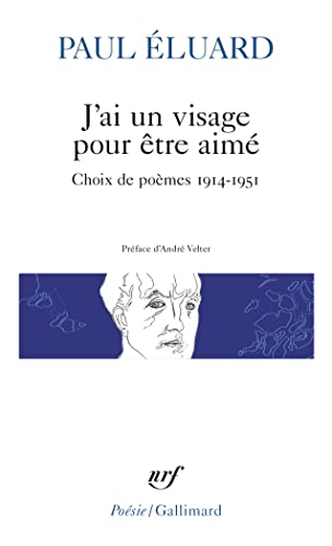 J'ai un visage pour être aimé: Choix de poèmes 1914-1951: A36571 (Poésie)