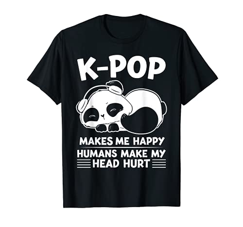 K-Pop me hace felices hacer que la cabeza lastime K-Pop Camiseta