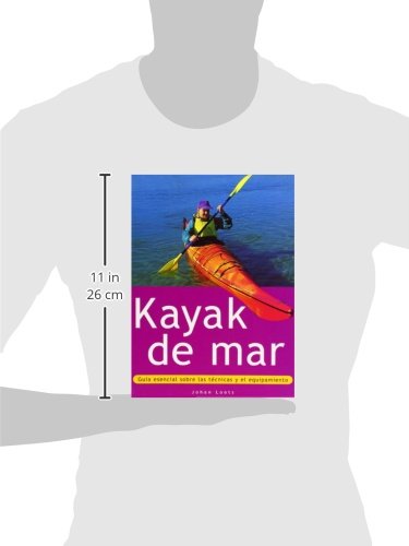 Kayak de mar. Guía esencial sobre las técnicas y el equipamiento (Color) (Deportes)