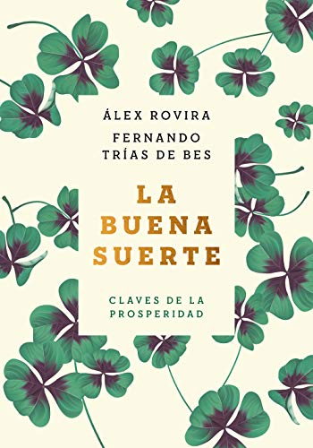 La buena suerte (tapa blanda): Claves de la prosperidad (Autoayuda y superación)