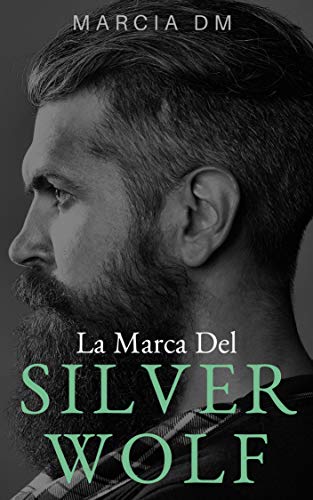 La Marca Del Silver Wolf: Romance Distopico