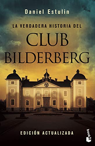 La verdadera historia del Club Bilderberg (Divulgación)