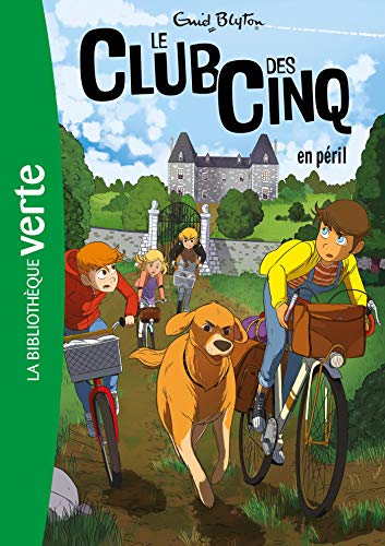 Le Club des Cinq 05 NED - Le Club des Cinq en péril (Bibliothèque Verte)