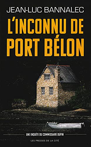 L'inconnu de Port Bélon. Une enquête du commissaire Dupin (French Edition)