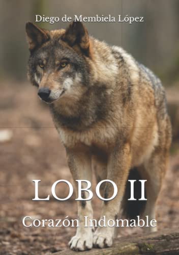 LOBO II: Corazón indomable