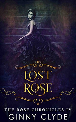 Lost Rose (The Rose Chronicles Book 4) (English Edition)