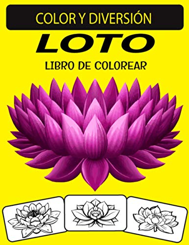 LOTO LIBRO DE COLOREAR: Fantástica y maravillosa edición de diseños únicos Lotus Coloring Book para niños