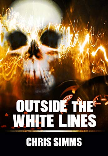 Outside the White Lines - a crazed serial killer is at large on the motorways (English Edition)