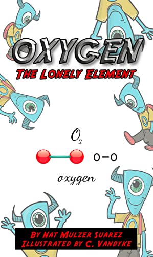 Oxygen: The Lonely Element (English Edition)