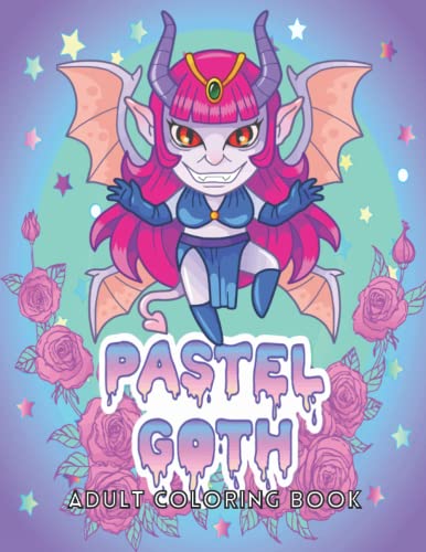 Pastel Goth: An Adult Coloring Books With Fantasy Creepy Funny Monsters and Mythology Fantasy Coloring Book for Adults, Pastel Goth Coloring Book with ... for Stress Relieving Coloring Book for women