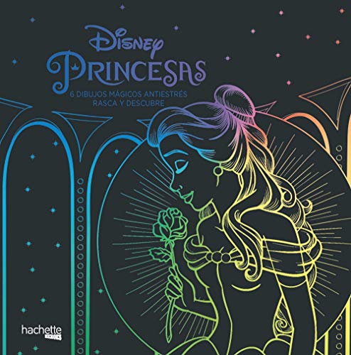 Princesas Disney. 6 dibujos mágicos Rasca y descubre