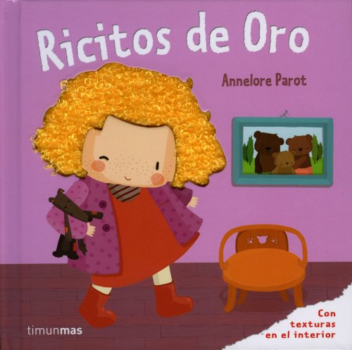 Ricitos de Oro: Con texturas en el interior (Cuentos clásicos con texturas)