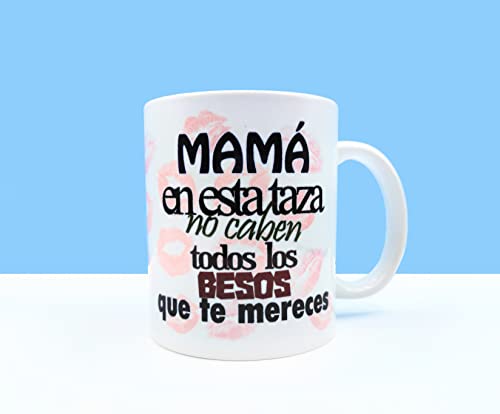 Taza"Mamá en esta taza no caben."