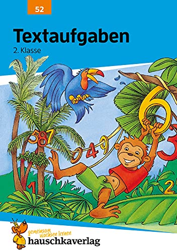 Textaufgaben 2. Klasse: Sachaufgaben - Übungsprogramm mit Lösungen für die 2. Klasse: 52