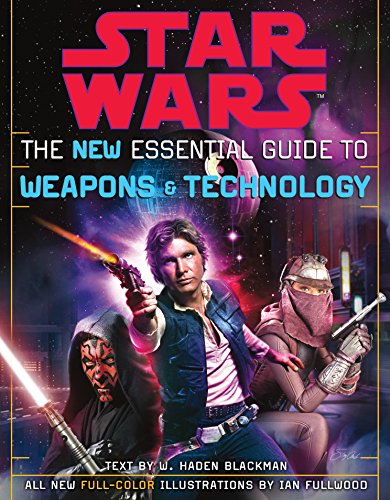 The New Essential Guide to Weapons and Technology: Revised Edition: Star Wars [Idioma Inglés]