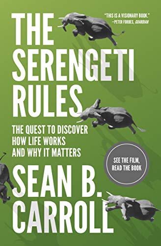 The Serengeti Rules: The Quest to Discover How Life Works and Why It Matters - With a new Q&A with the author (English Edition)