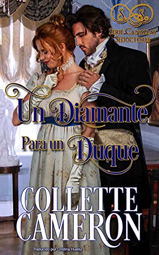 Un Diamante para un Duque (Serie Canallas Seductores nº 1)