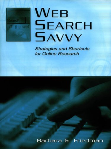 Web Search Savvy: Strategies and Shortcuts for Online Research (Routledge Communication Series) (English Edition)