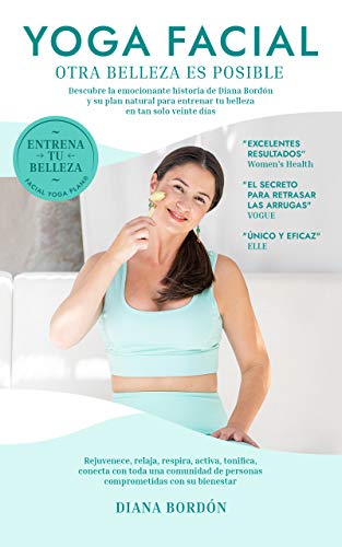 Yoga Facial: Otra belleza es posible - Entrena tu belleza