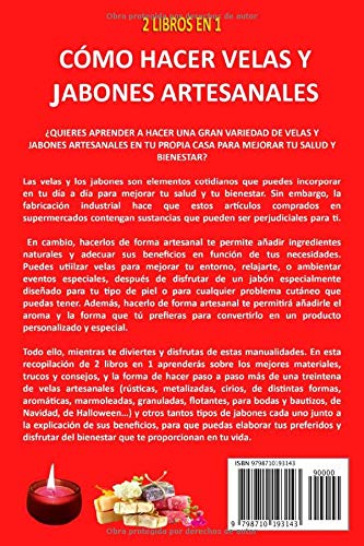 2 LIBROS EN 1: CÓMO HACER VELAS Y JABONES ARTESANALES: Guía paso a paso con recetas, consejos y trucos para crear velas y jabones caseros originales, ... de sus beneficios para la piel y la salud