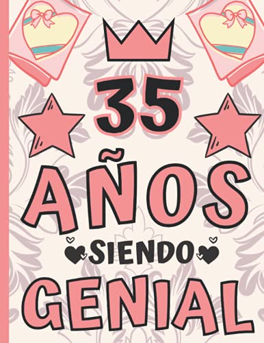 35 Años Siendo Genial: Regalo de Cumpleaños 35 Años Para Mujer, Anotador o Diario Personal Mujer, Libreta de Apuntes ( 8.5"x"11 - 120 paginas )