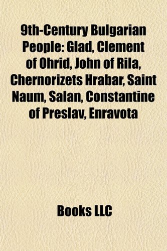 9th-century Bulgarian people: 9th-century Bulgarian monarchs, Simeon I of Bulgaria, Peter, Boris I of Bulgaria, Glad, Omurtag of Bulgaria, Krum: ... of Bulgaria, Presian I of Bulgaria, Salan