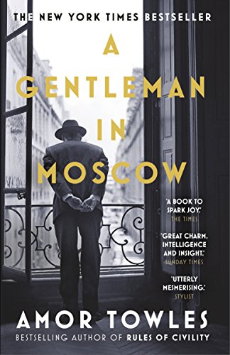 A Gentleman In Moscow: The worldwide bestseller