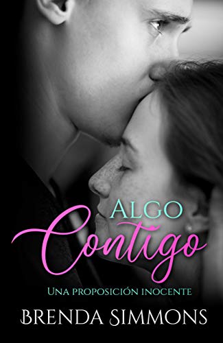 Algo contigo: Una proposición inocente