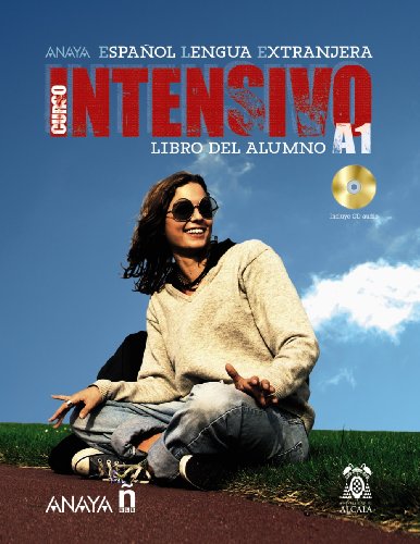 Anayaele Intensivo A1. Libro del Alumno: Libro del alumno + CD A1: Vol. 1 (Métodos - Anaya ELE Curso Intensivo - Anaya ELE Curso Intensivo A1 - Libro del Alumno)