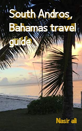 Andros, Bahamas travel guide (English Edition)