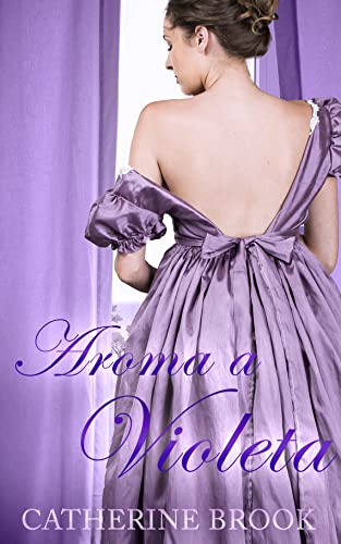 Aroma a Violeta (matices del alma nº 3)