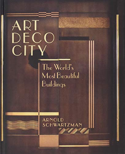 Art Deco City: The World's Most Beautiful Buildings