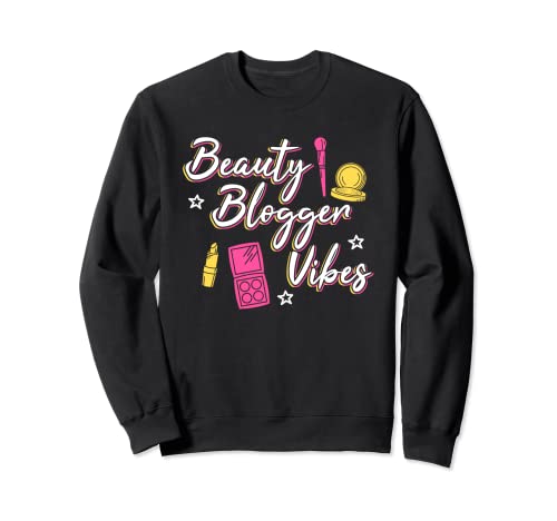 Belleza Blogger Blogging Maquillaje Cosméticos Influencer Writer Sudadera