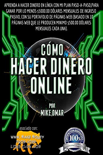 Como Hacer Dinero Online: Aprenda a hacer dinero en línea con mi plan paso-a-paso, para ganar por lo menos $5000.00 dólares mensuales de ingreso ... una). (THE MAKE MONEY FROM HOME LIONS CLUB)