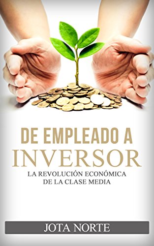 De Empleado a Inversor: La Revolución Económica de la Clase Media