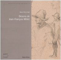 Dessins de Jean-François Millet. Catalogo della mostra (Parigi, 30 mai-3 septembre 2006). Ediz. francese (Gallerie d'arts graphiques)