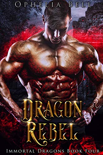 Dragon Rebel (Immortal Dragons Book 4) (English Edition)