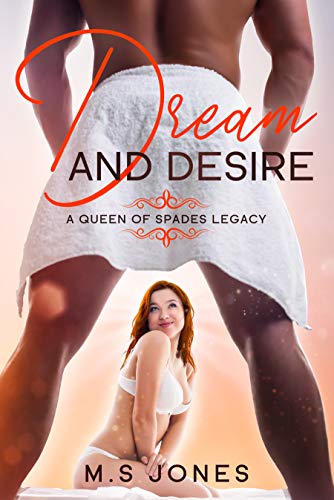 Dream And Desire: A Queen of Spades Legacy (English Edition)